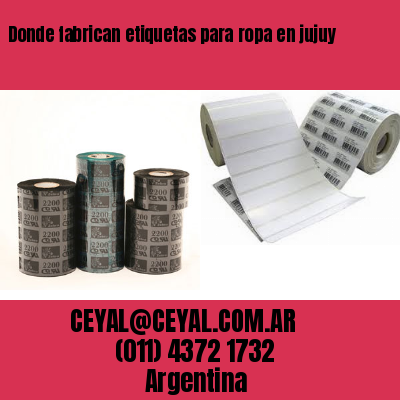 Donde fabrican etiquetas para ropa en jujuy
