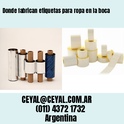 Donde fabrican etiquetas para ropa en la boca