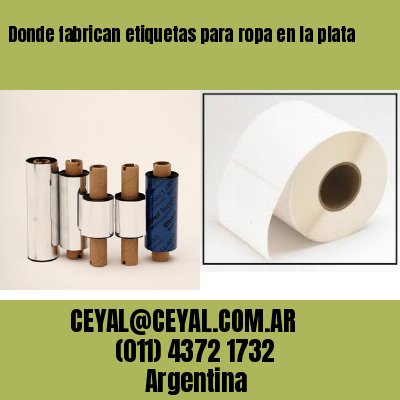 Donde fabrican etiquetas para ropa en la plata
