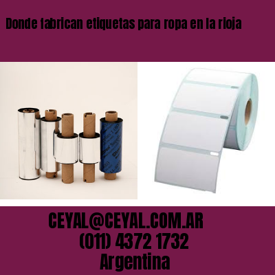 Donde fabrican etiquetas para ropa en la rioja