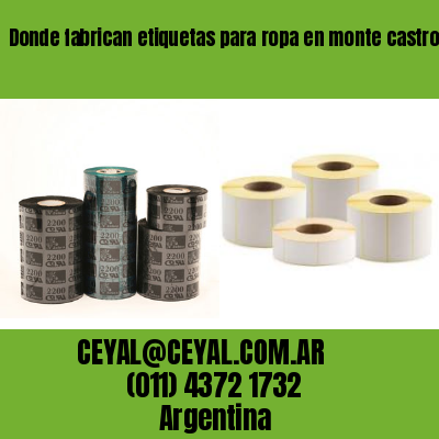 Donde fabrican etiquetas para ropa en monte castro buenos aires