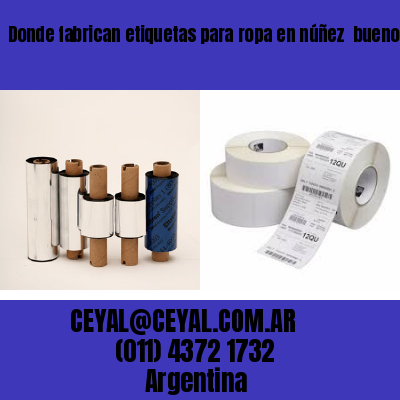 Donde fabrican etiquetas para ropa en núñez  buenos aires