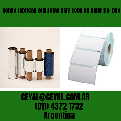 Donde fabrican etiquetas para ropa en palermo  buenos aires