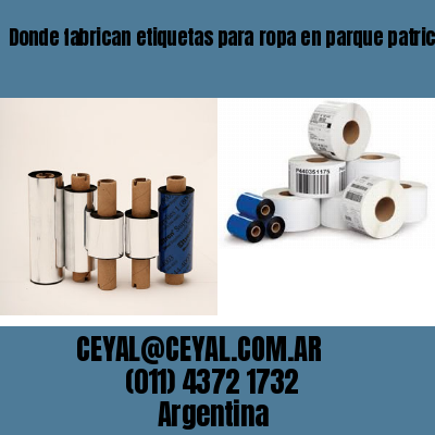 Donde fabrican etiquetas para ropa en parque patricios  buenos aires