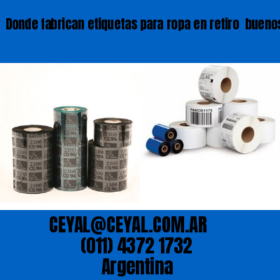Donde fabrican etiquetas para ropa en retiro  buenos aires