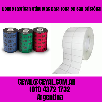 Donde fabrican etiquetas para ropa en san cristóbal  buenos aires
