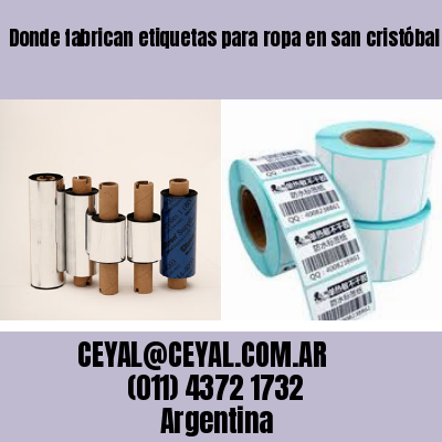 Donde fabrican etiquetas para ropa en san cristóbal