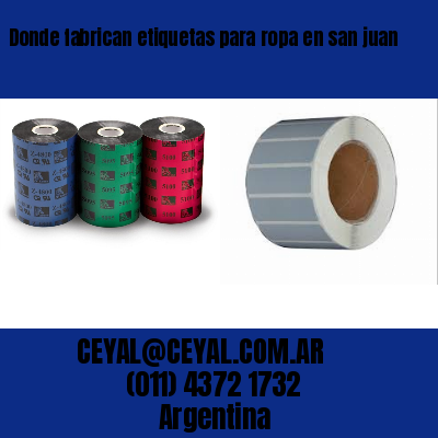 Donde fabrican etiquetas para ropa en san juan