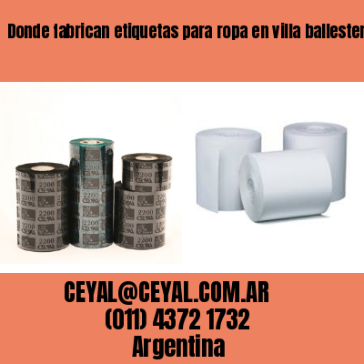 Donde fabrican etiquetas para ropa en villa ballester