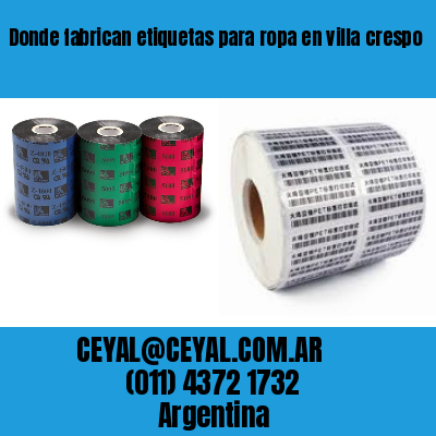 Donde fabrican etiquetas para ropa en villa crespo