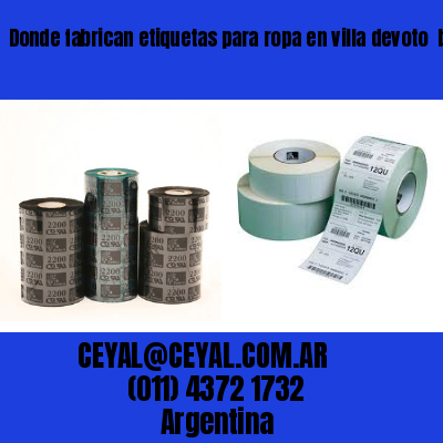 Donde fabrican etiquetas para ropa en villa devoto  buenos aires
