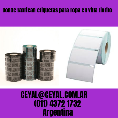 Donde fabrican etiquetas para ropa en villa fiorito