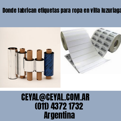 Donde fabrican etiquetas para ropa en villa luzuriaga