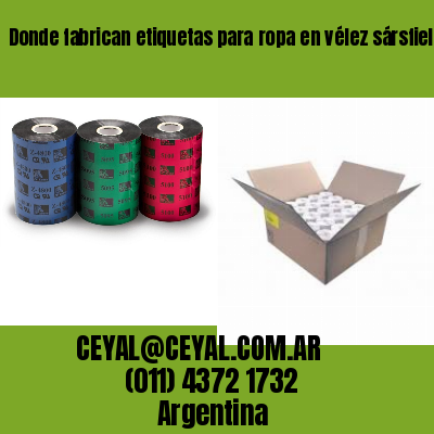 Donde fabrican etiquetas para ropa en vélez sársfield
