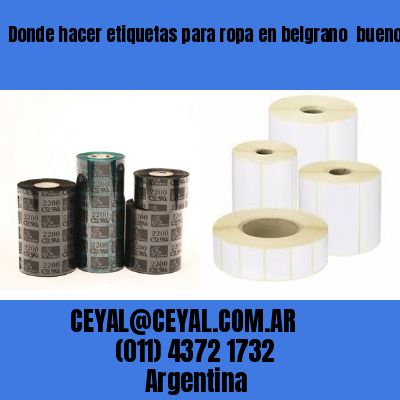 Donde hacer etiquetas para ropa en belgrano  buenos aires