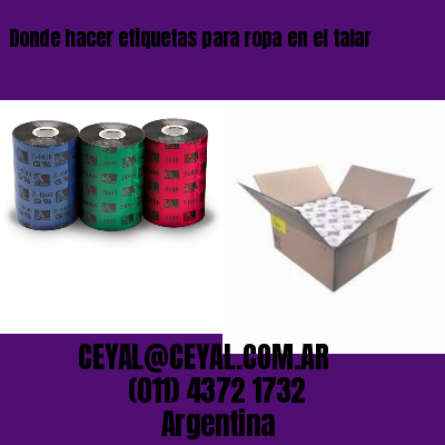 Donde hacer etiquetas para ropa en el talar