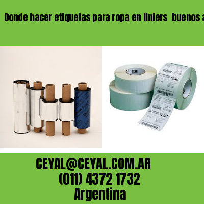 Donde hacer etiquetas para ropa en liniers  buenos aires