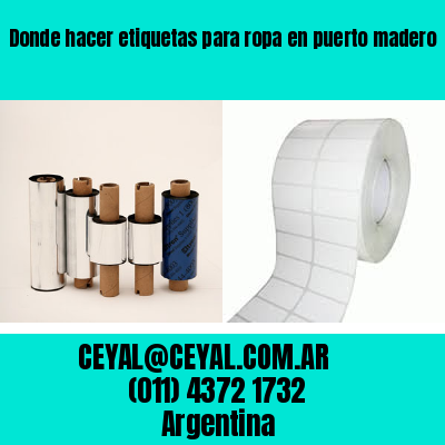 Donde hacer etiquetas para ropa en puerto madero  buenos aires