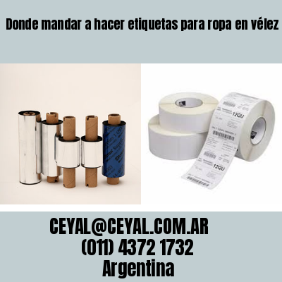 Donde mandar a hacer etiquetas para ropa en vélez sársfield