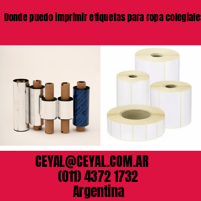 Donde puedo imprimir etiquetas para ropa colegiales  buenos aires