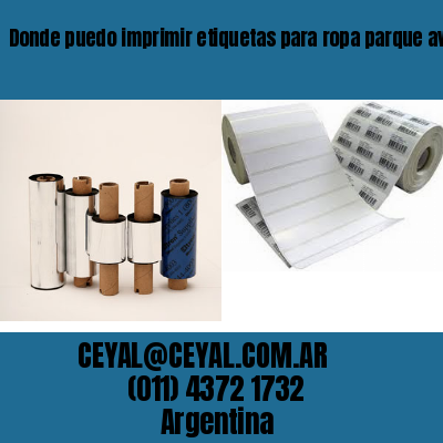 Donde puedo imprimir etiquetas para ropa parque avellaneda