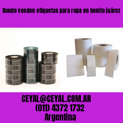 Donde venden etiquetas para ropa en benito juárez