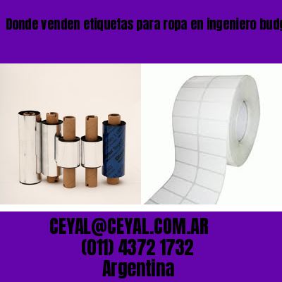 Donde venden etiquetas para ropa en ingeniero budge