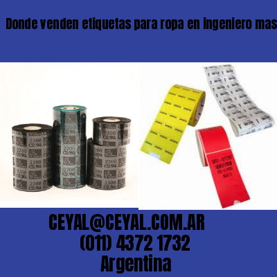 Donde venden etiquetas para ropa en ingeniero maschwitz