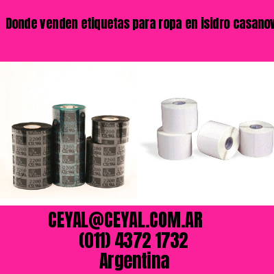 Donde venden etiquetas para ropa en isidro casanova