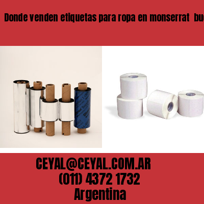 Donde venden etiquetas para ropa en monserrat  buenos aires