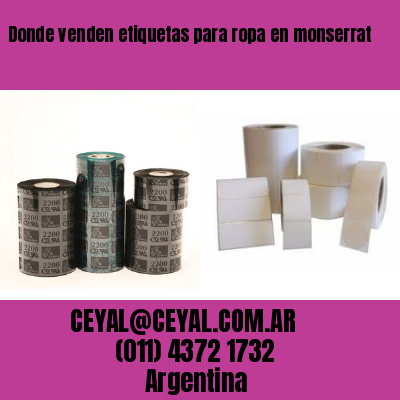 Donde venden etiquetas para ropa en monserrat