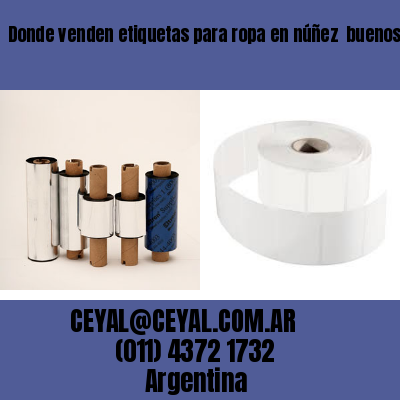 Donde venden etiquetas para ropa en núñez  buenos aires