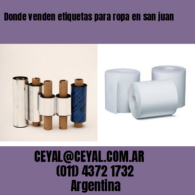 Donde venden etiquetas para ropa en san juan