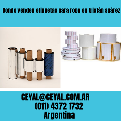 Donde venden etiquetas para ropa en tristán suárez