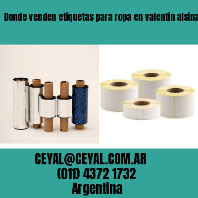 Donde venden etiquetas para ropa en valentin alsina. veinticinco de mayo
