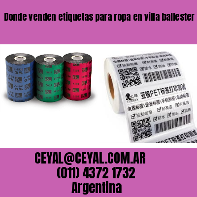 Donde venden etiquetas para ropa en villa ballester