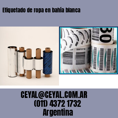Etiquetado de ropa en bahía blanca