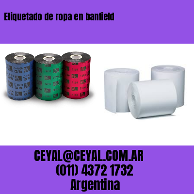 Etiquetado de ropa en banfield