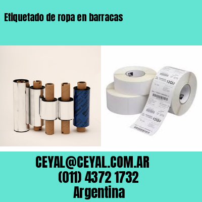 Etiquetado de ropa en barracas