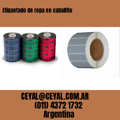 Etiquetado de ropa en caballito