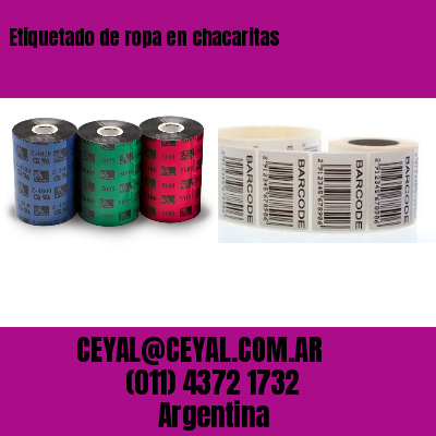 Etiquetado de ropa en chacaritas