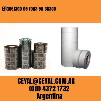 Etiquetado de ropa en chaco