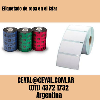 Etiquetado de ropa en el talar