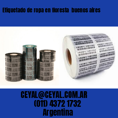 Etiquetado de ropa en floresta  buenos aires
