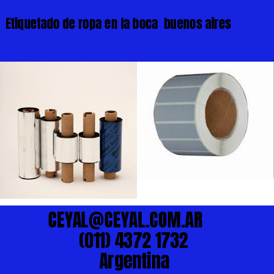 Etiquetado de ropa en la boca  buenos aires