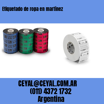 Etiquetado de ropa en martínez