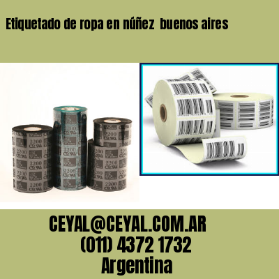 Etiquetado de ropa en núñez  buenos aires