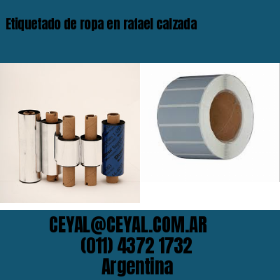 Etiquetado de ropa en rafael calzada