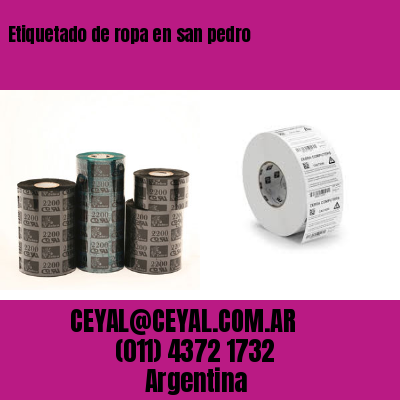 Etiquetado de ropa en san pedro