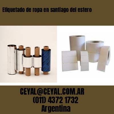 Etiquetado de ropa en santiago del estero